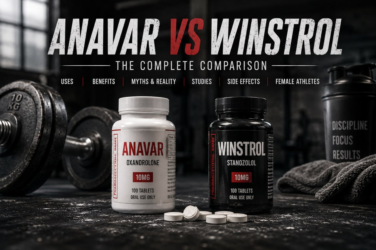 Anavar vs. Winstrol: The Truth About Cutting, Hardening, and Performance